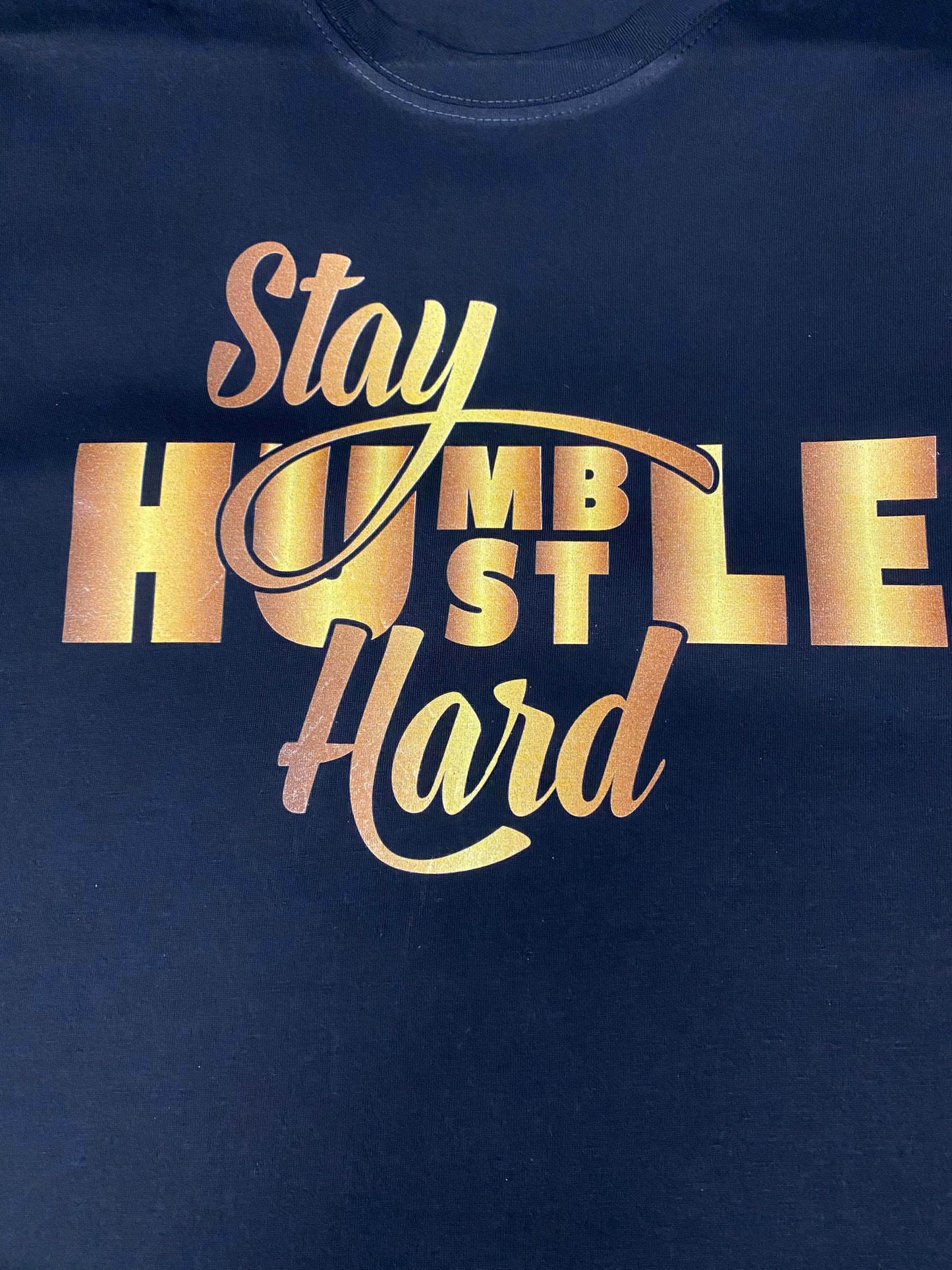 STAY HUMBLE HUSTLE HARD