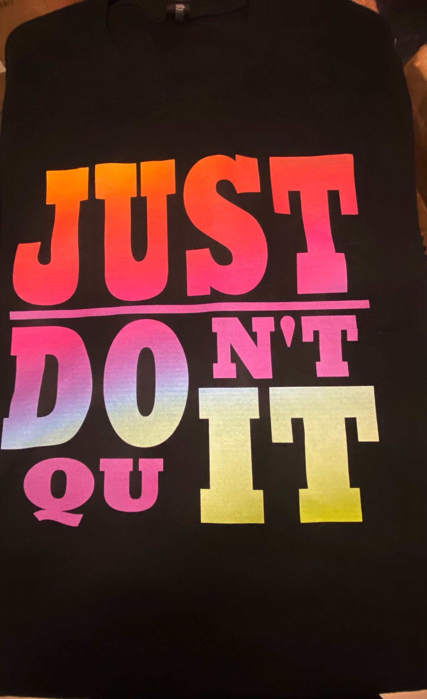 Just Don’t Quit Do It